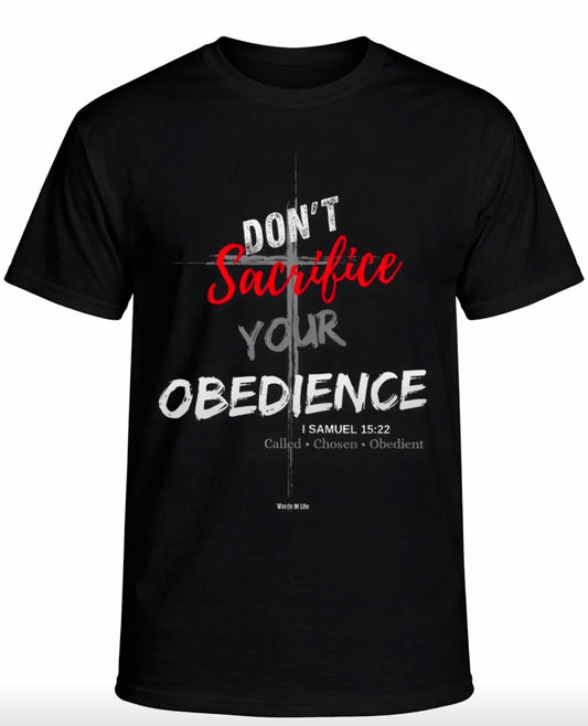 Don't Sacrifice Your Obedience